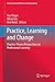 Practice, Learning and Change by Paul Hager