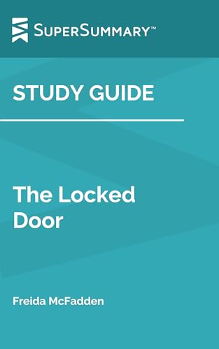 Study Guide: The Locked Door by Freida McFadden (SuperSummary)