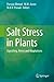 Salt Stress in Plants: Signalling, Omics and Adaptations