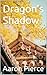 Dragon’s Shadow