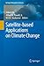 Satellite-based Applications on Climate Change