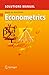 Solutions Manual for Econometrics