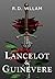 Lancelot and Guinevere: A F...