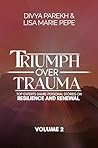 Triumph Over Trau...