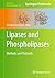 Lipases and Phospholipases: Methods and Protocols (Methods in Molecular Biology Book 861)