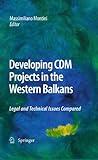 Developing CDM Projects in the Western Balkans: Legal and Technical Issues Compared