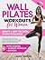 Wall Pilates Workouts for W...
