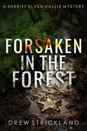 Forsaken in the Forest (Sheriff Elven Hallie #8)