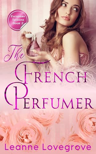 The French Perfumer (European Tycoons #2)