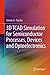 3D TCAD Simulation for Semiconductor Processes, Devices and Optoelectronics