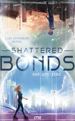 Shattered Bonds (Ava und Zero, #1)