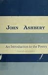 John Ashbery: An Introduction to the Poetry