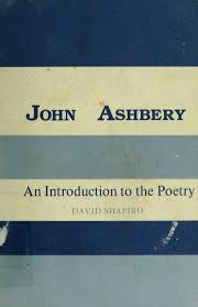 John Ashbery: An Introduction to the Poetry