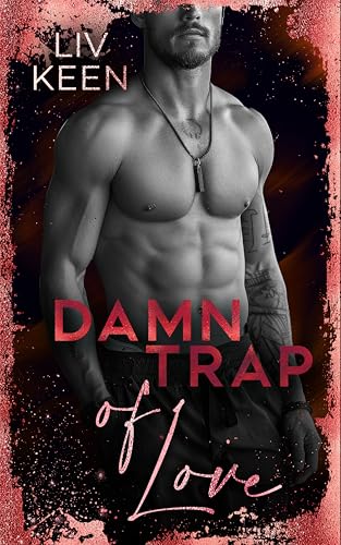 Damn Trap Of Love (Wild Tigers 11) (German Edition)