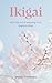 Ikigai : and the Art of Keeping Your Dreams Alive