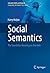 Social Semantics: The Search for Meaning on the Web (Semantic Web and Beyond Book 13)