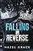 Falling in Reverse (Seduce and Destroy, #1)