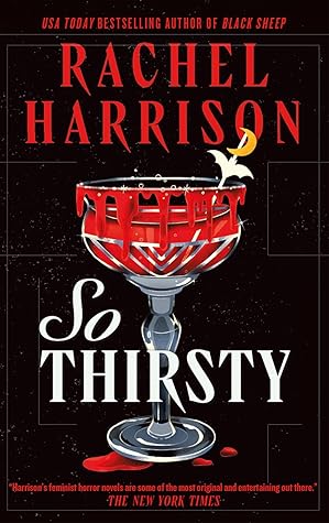 So Thirsty by Rachel   Harrison