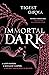 Immortal Dark by Tigest Girma
