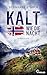 Kalt wie die Nacht by Bernhard Stäber