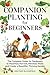 Companion Planting for Beginners by Heather Bloomfield
