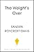The Weight's Over - Take Back Control: Break free from dieting, transform your mindset and change your life. The Top 5 Sunday Times Bestseller 2025