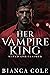 Her Vampire King (Mated and Claimed)