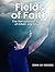 Fields of Faith by Edwin Edwards
