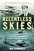 Relentless Skies: Volume 1:...