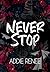 Never Stop (The Never Serie...