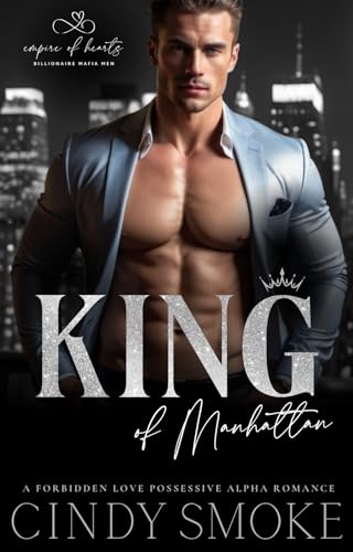 King of Manhattan (Empire of Hearts: Billionaire Mafia Men, #1)
