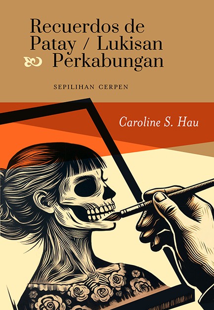 Recuerdos de Patay / Lukisan Perkabungan: Sepilihan Cerpen