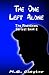 The One Left Alone by M. G. Claytor