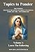 TOPICS TO PONDER - VOLUME 1 by Howard A. Huntzinger Jr.