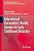Educational Encounters: Nordic Studies in Early Childhood Didactics (International Perspectives on Early Childhood Education and Development Book 4)