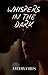 Whispers in the Dark by J.J. Edwards