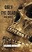 Only the Dead