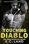 Touching Diablo by E.C. Land