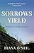 Sorrows Yield: The Past Is ...