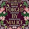 Forged by Malice