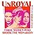 Unroyal: Three Women Who Shook the Monarchy