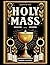 Order of the Holy Mass in E...