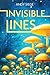 Invisible Lines by Andy Siege