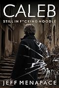 Caleb: Still in F*cking Noodle