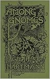 Among the Gnomes:...
