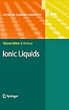 Ionic Liquids (Topics in Current Chemistry Book 290) Ionic Liquids (Topics in Current Chemistry Book 290)