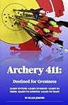Archery 411:: Des...