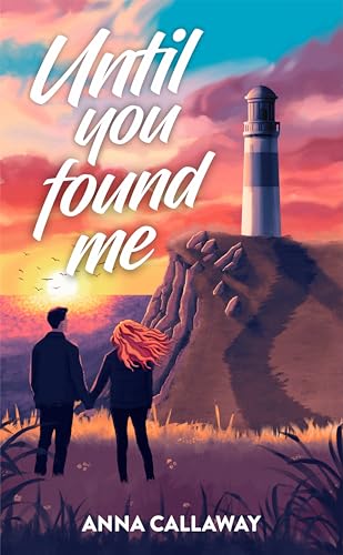 Until You Found Me: A Small Town Romantic Suspense (Kindle Edition)