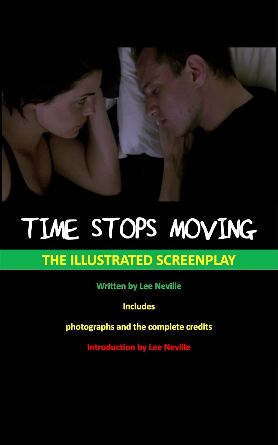 Time Stops Moving - The Illustrated Screenplay (The Lee Neville Entertainment Screenplay Series, #2)