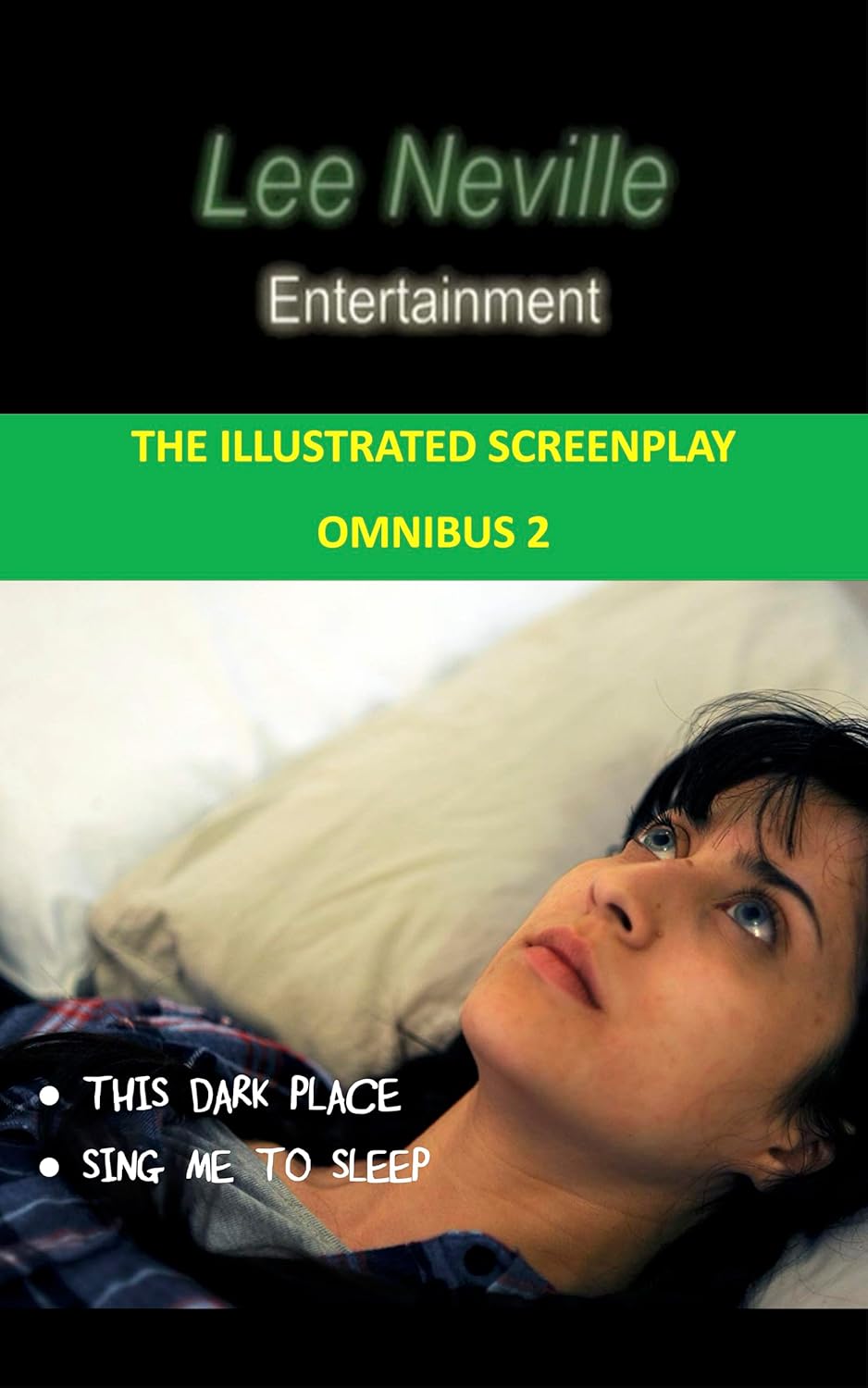 Lee Neville Entertainment - The Illustrated Screenplay Omnibus 2 (The Lee Neville Entertainment Omnibus Series)